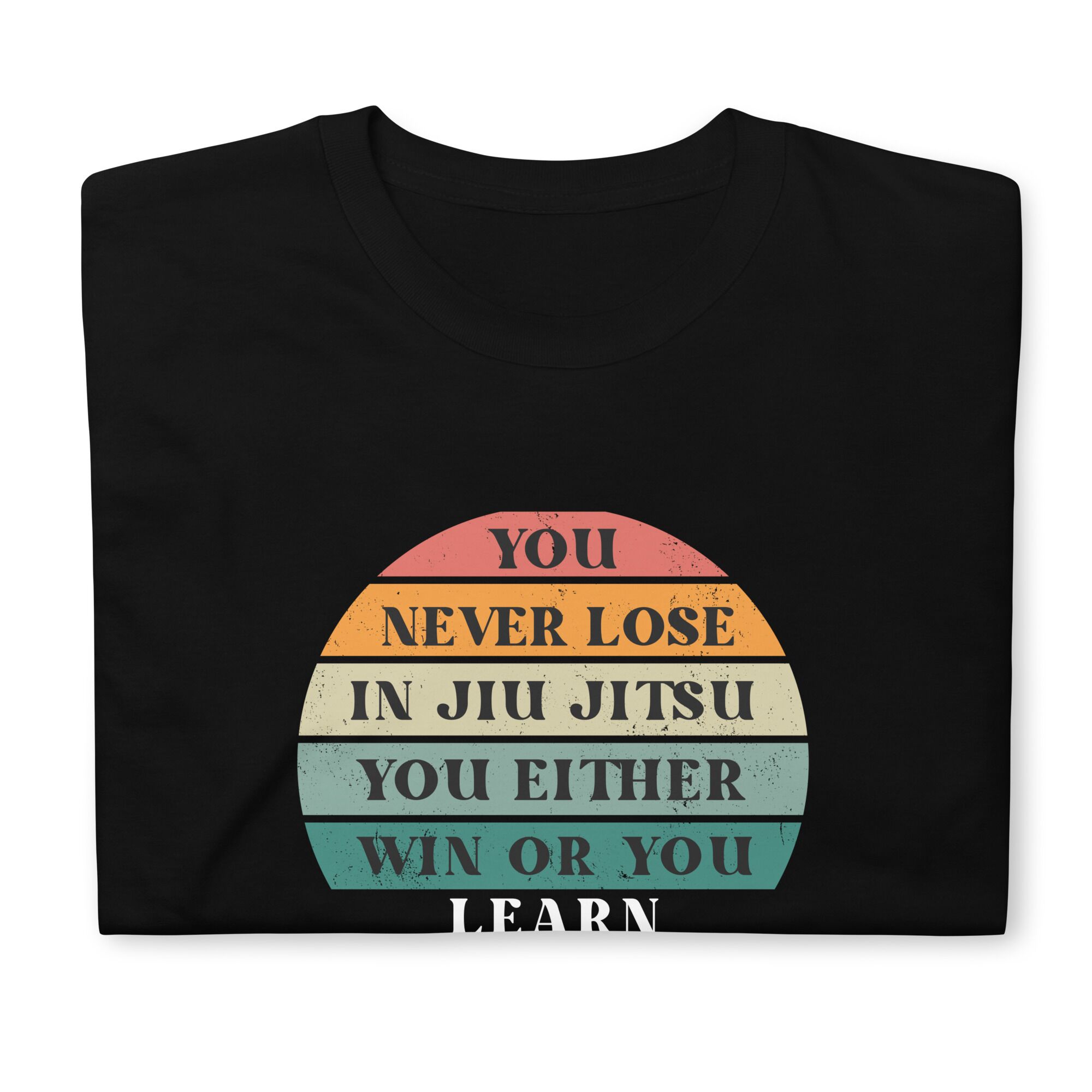 You Never Lose In Jiu Jitsu T-Shirt (unisex) - Image 6