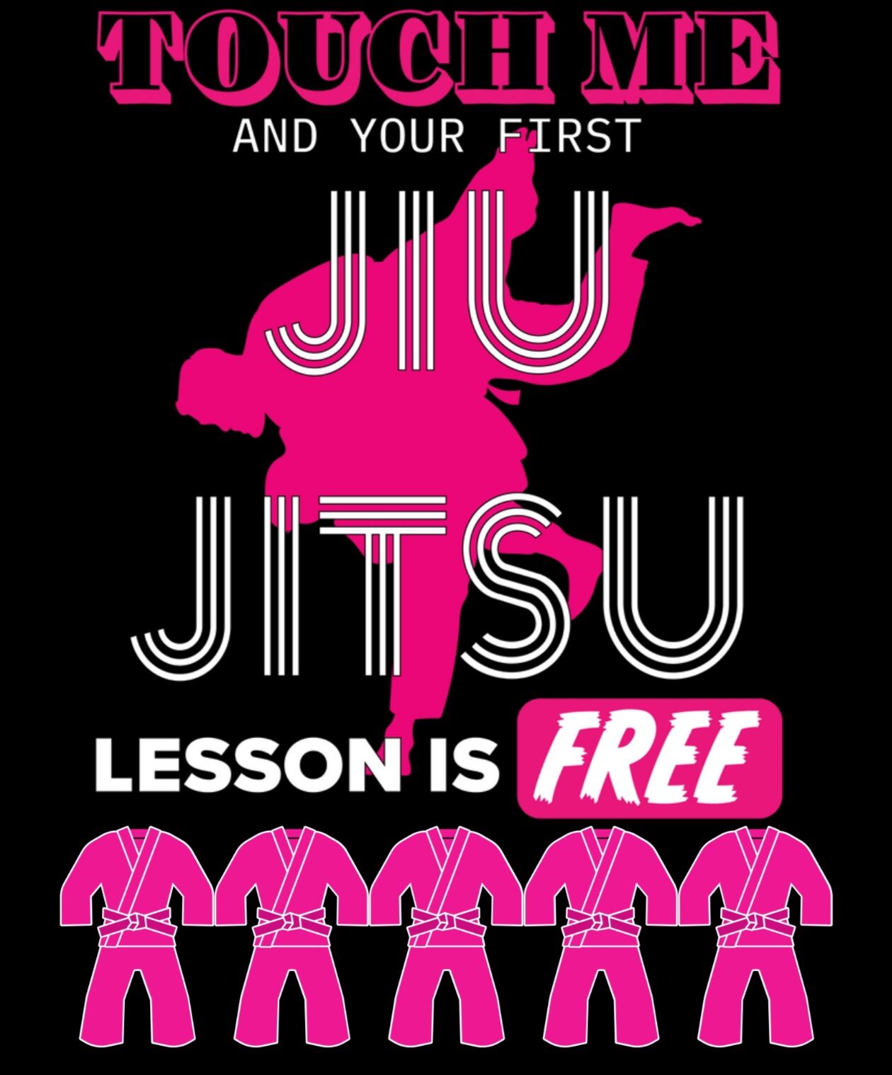 Touch Me And Your First Jiu Jitsu Lesson Is free T-Shirt (unisex) - Image 8