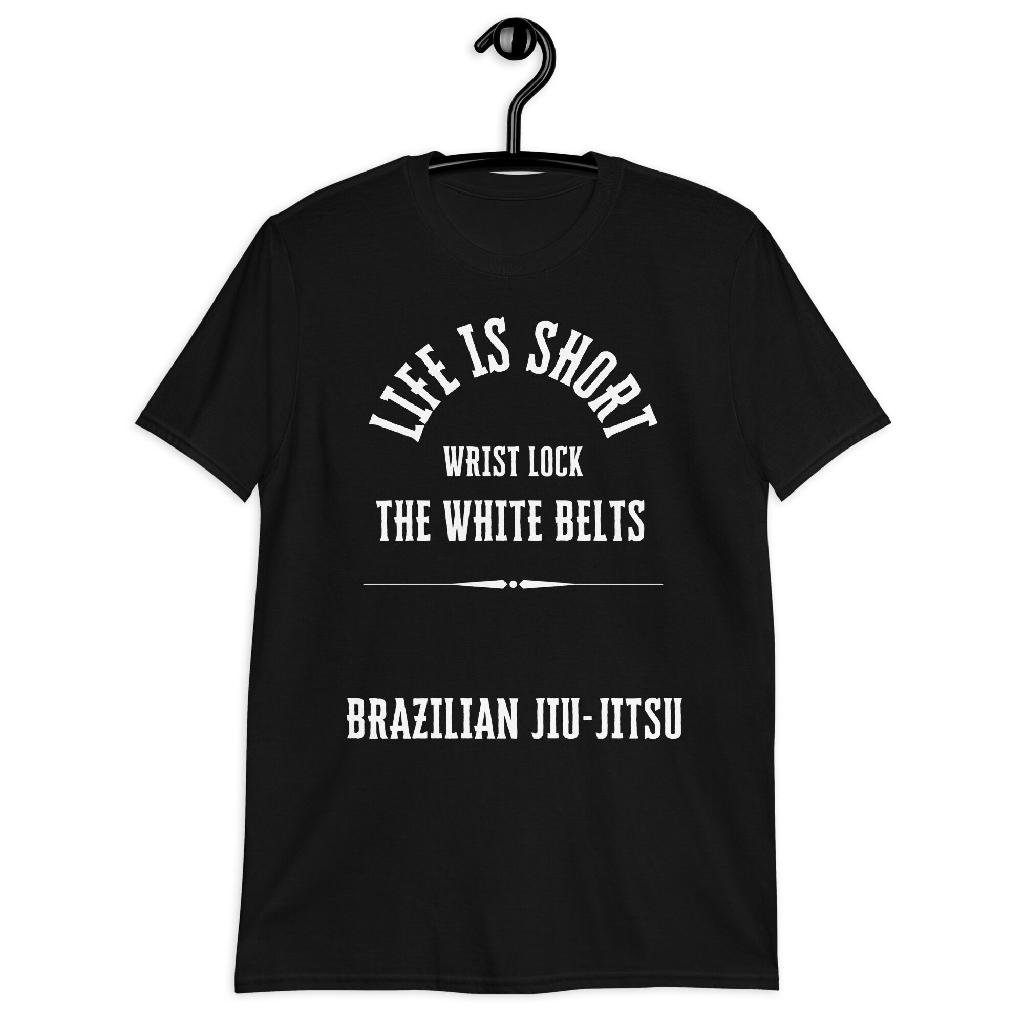Life Is Short, Wrist Lock The White Belts T-Shirt (unisex) - Image 2