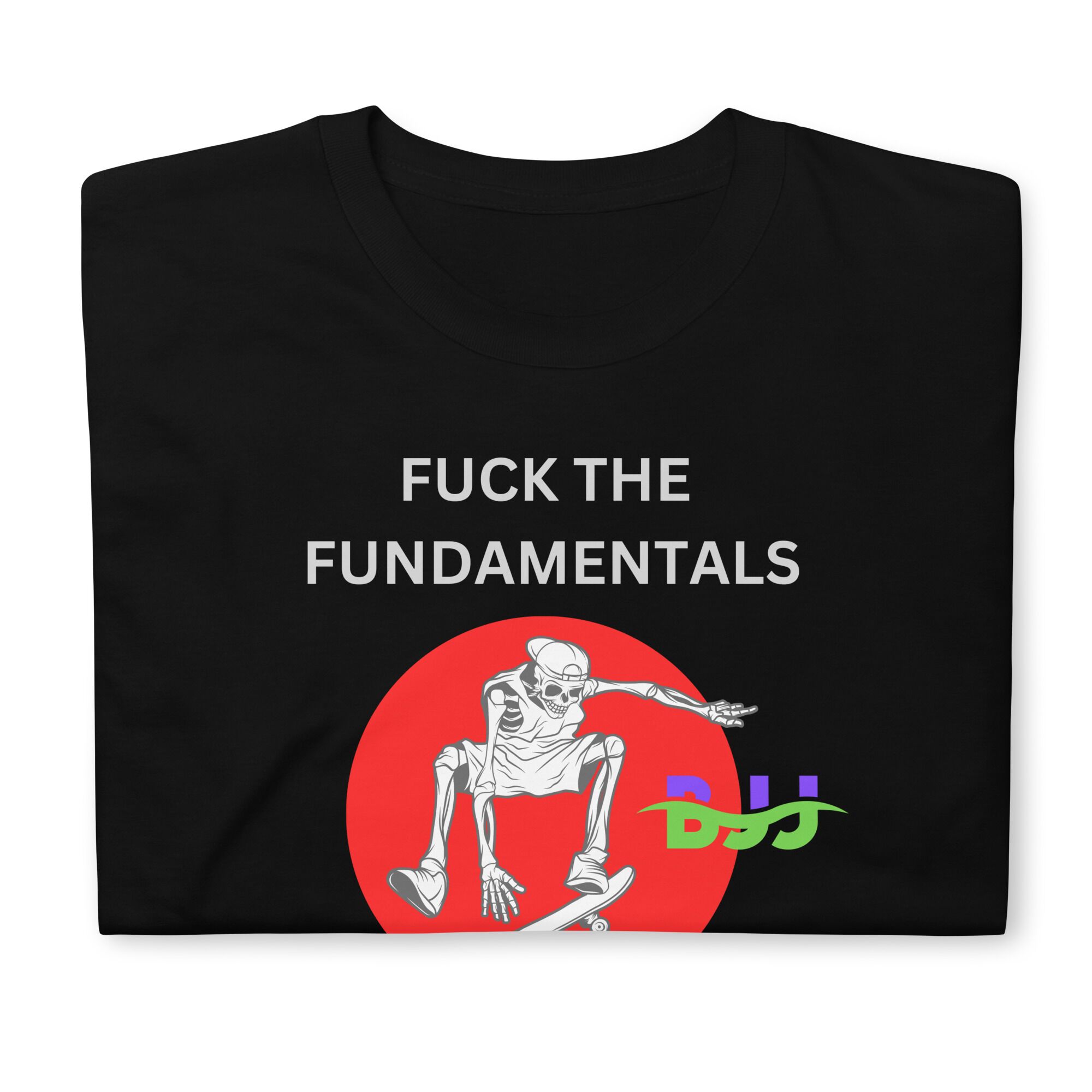 FUCK The Fundamentals T-Shirt (unisex) - Image 6