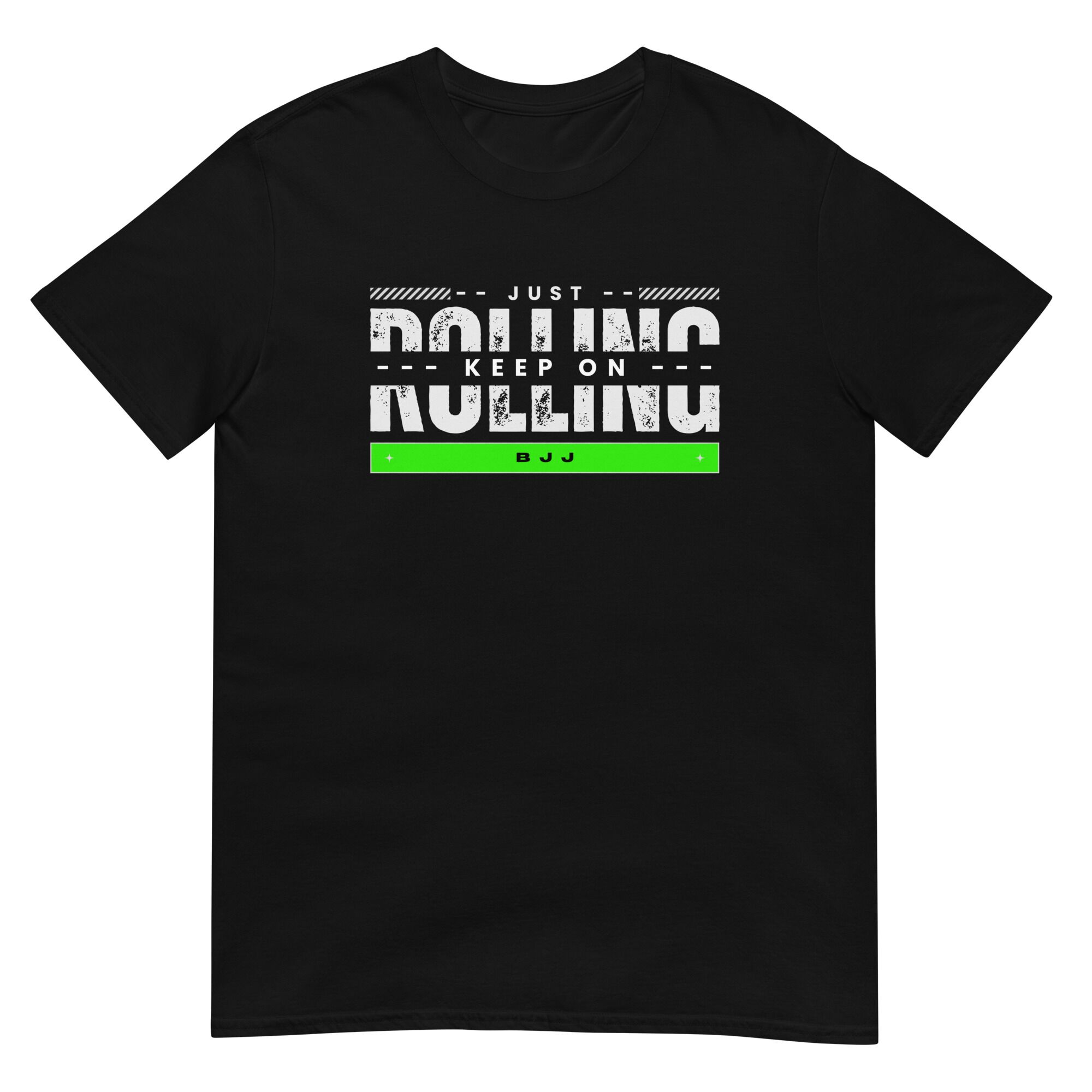 Just Keep On Rolling T-Shirt (unisex)