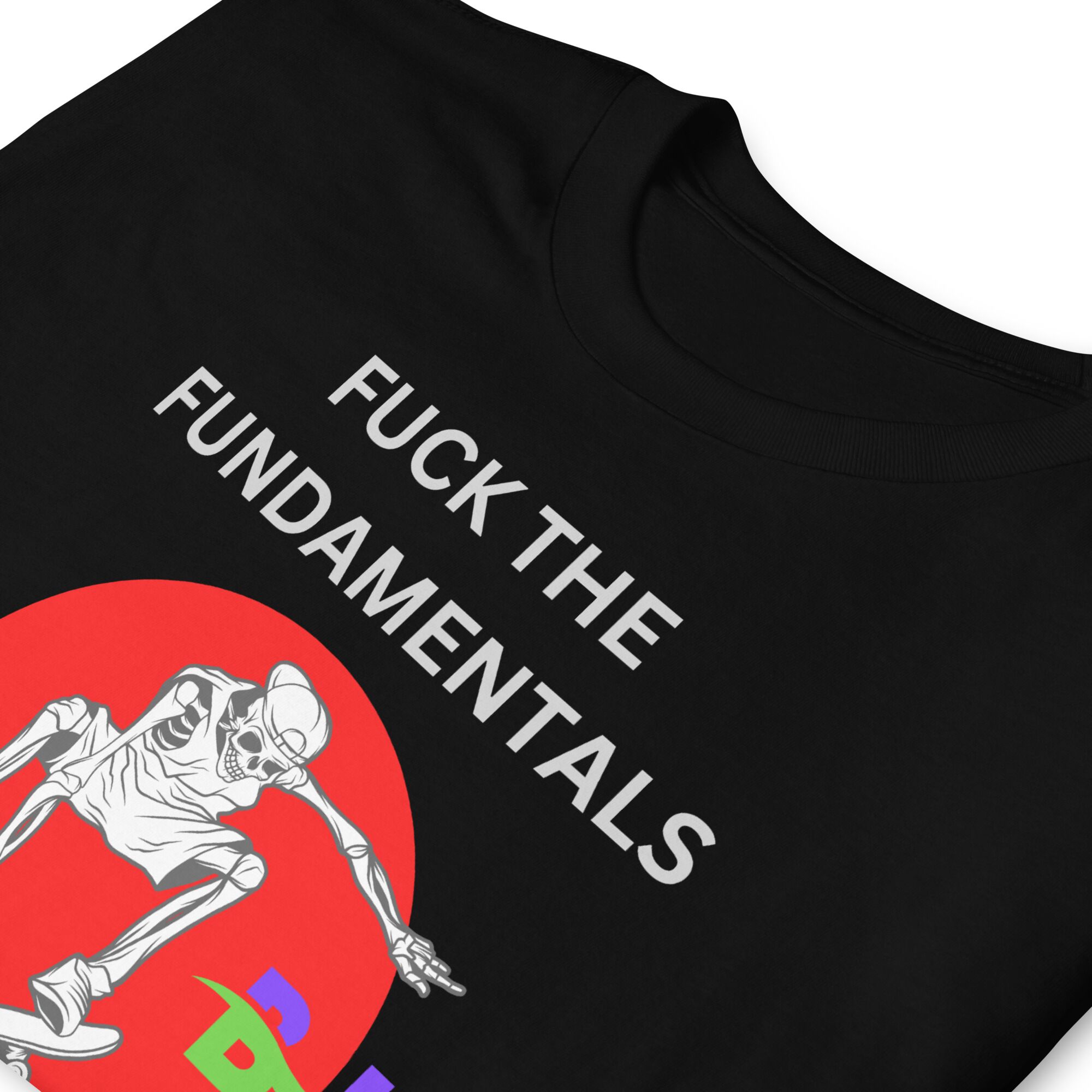 FUCK The Fundamentals T-Shirt (unisex) - Image 7